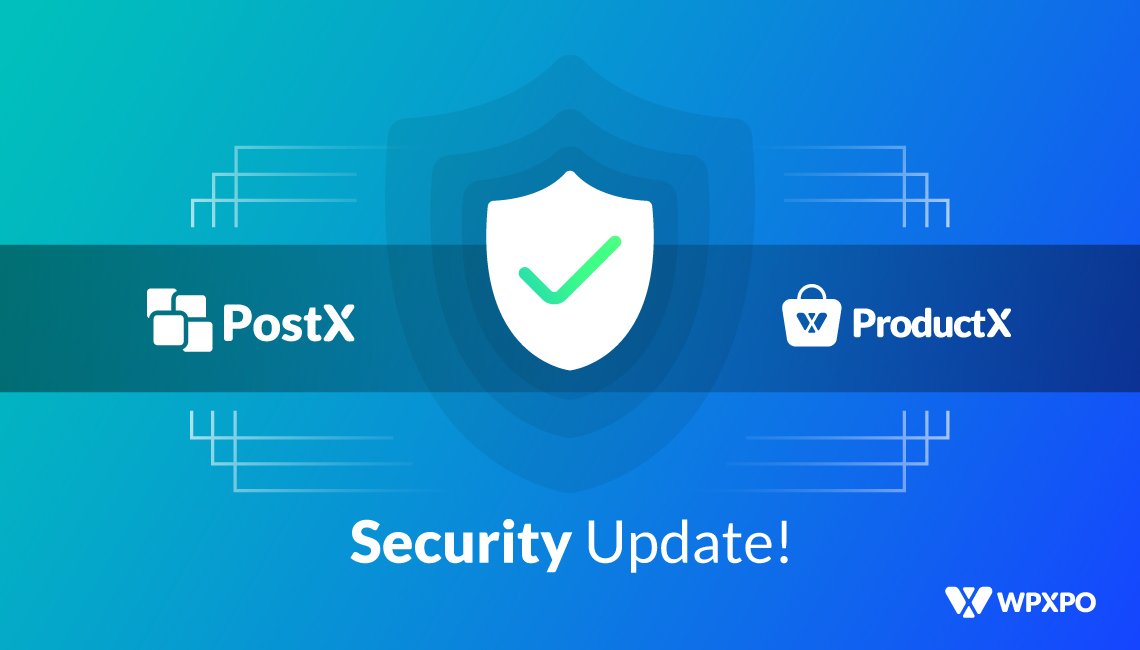 Important Security Update for PostX and ProductX
