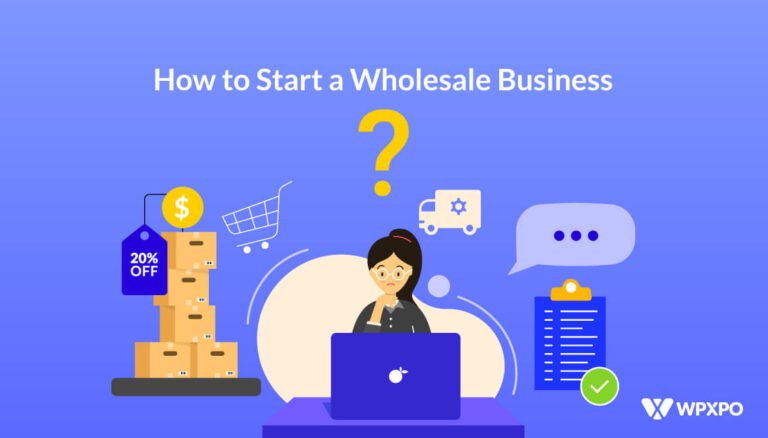 How To Start A Wholesale Business - WPXPO