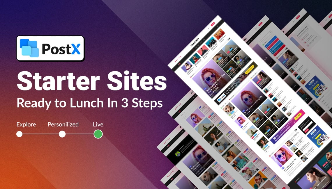 Introducing PostX Starter Sites – Build Websites Faster and Better